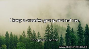 Englisches Zitat von Theophilus London als Bild