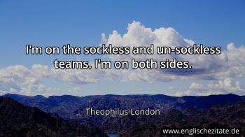 Englisches Zitat von Theophilus London als Bild