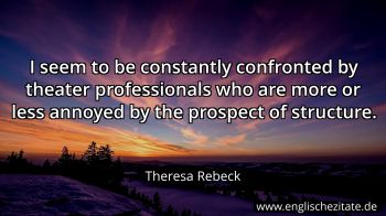 Englisches Zitat von Theresa Rebeck als Bild