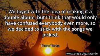 Englisches Zitat von Thom Yorke als Bild