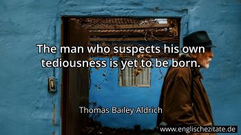 Englisches Zitat von Thomas Bailey Aldrich als Bild