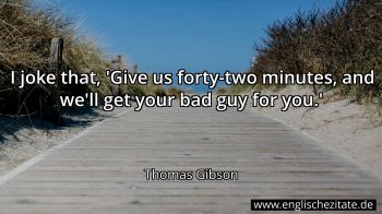 Englisches Zitat von Thomas Gibson als Bild