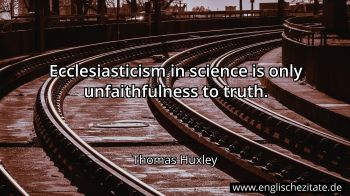 Englisches Zitat von Thomas Huxley als Bild