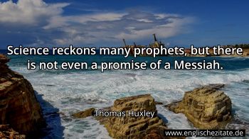 Englisches Zitat von Thomas Huxley als Bild