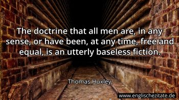 Englisches Zitat von Thomas Huxley als Bild