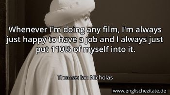 Englisches Zitat von Thomas Ian Nicholas als Bild