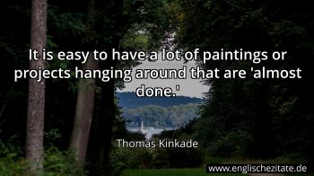 Englisches Zitat von Thomas Kinkade als Bild