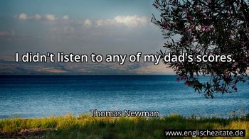 Englisches Zitat von Thomas Newman als Bild