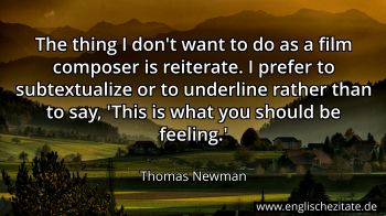 Englisches Zitat von Thomas Newman als Bild