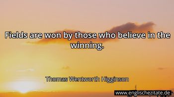 Englisches Zitat von Thomas Wentworth Higginson als Bild