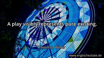 Englisches Zitat von Thornton Wilder als Bild