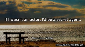 Englisches Zitat von Thornton Wilder als Bild