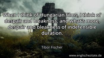 Englisches Zitat von Tibor Fischer als Bild