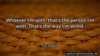 Englisches Zitat von Tila Tequila als Bild
