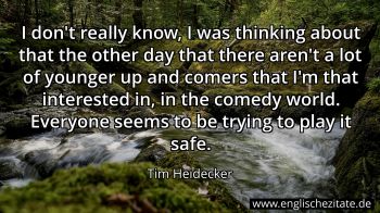Englisches Zitat von Tim Heidecker als Bild
