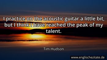 Englisches Zitat von Tim Hudson als Bild