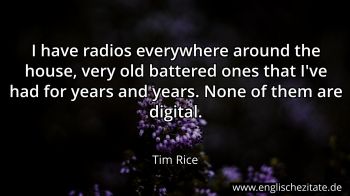Englisches Zitat von Tim Rice als Bild