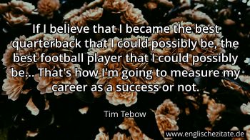Englisches Zitat von Tim Tebow als Bild