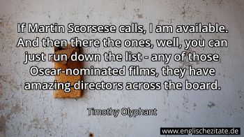 Englisches Zitat von Timothy Olyphant als Bild