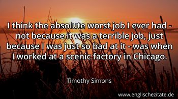 Englisches Zitat von Timothy Simons als Bild