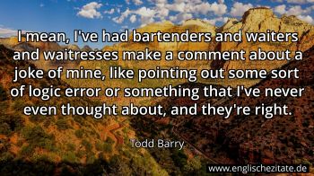 Englisches Zitat von Todd Barry als Bild