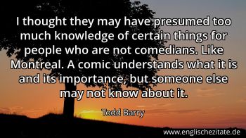 Englisches Zitat von Todd Barry als Bild