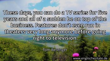 Englisches Zitat von Tom Berenger als Bild