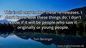Englisches Zitat von Tom Berenger als Bild