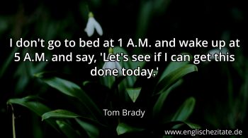 Englisches Zitat von Tom Brady als Bild
