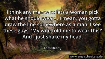 Englisches Zitat von Tom Brady als Bild