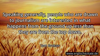 Englisches Zitat von Tom Brokaw als Bild