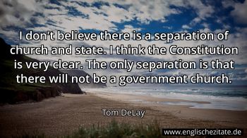 Englisches Zitat von Tom DeLay als Bild