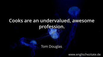 Englisches Zitat von Tom Douglas als Bild
