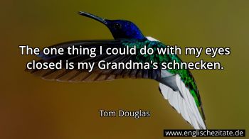 Englisches Zitat von Tom Douglas als Bild