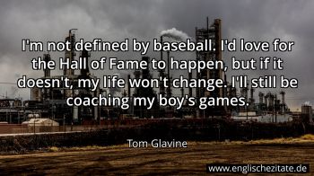 Englisches Zitat von Tom Glavine als Bild