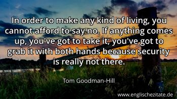 Englisches Zitat von Tom Goodman-Hill als Bild