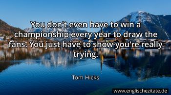 Englisches Zitat von Tom Hicks als Bild