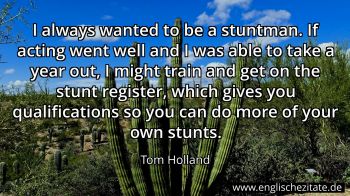 Englisches Zitat von Tom Holland als Bild