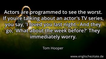 Englisches Zitat von Tom Hooper als Bild