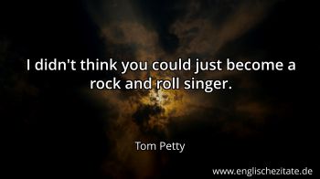 Englisches Zitat von Tom Petty als Bild