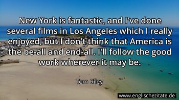 Englisches Zitat von Tom Riley als Bild