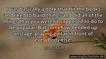 Englisches Zitat von Tom Scholz als Bild