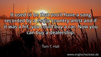Englisches Zitat von Tom T. Hall als Bild