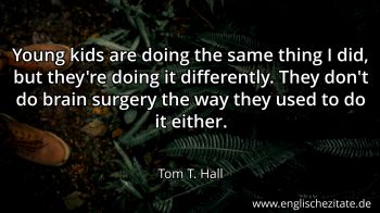 Englisches Zitat von Tom T. Hall als Bild