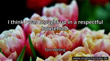 Englisches Zitat von Tom Welling als Bild