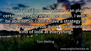 Englisches Zitat von Tom Welling als Bild