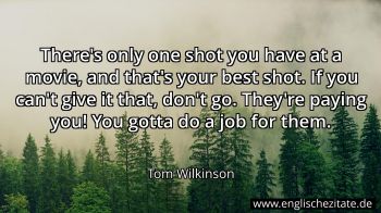Englisches Zitat von Tom Wilkinson als Bild