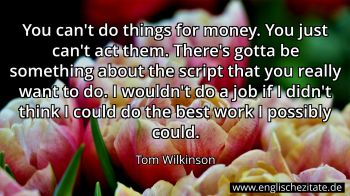 Englisches Zitat von Tom Wilkinson als Bild
