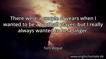 Englisches Zitat von Tom Wopat als Bild