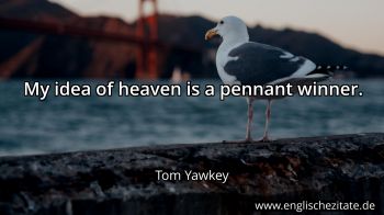 Englisches Zitat von Tom Yawkey als Bild